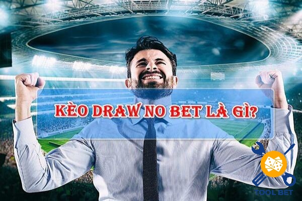 Kèo draw no bet là loại kèo được bet thủ thường xuyên đặt cược