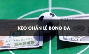 Kèo chẵn lẻ là gì? Cách chơi kèo chẵn lẻ hay từ cao thủ