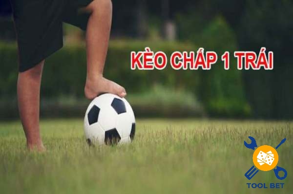 Kèo chấp 1 trái được nhiều người ưu tiên lựa chọn